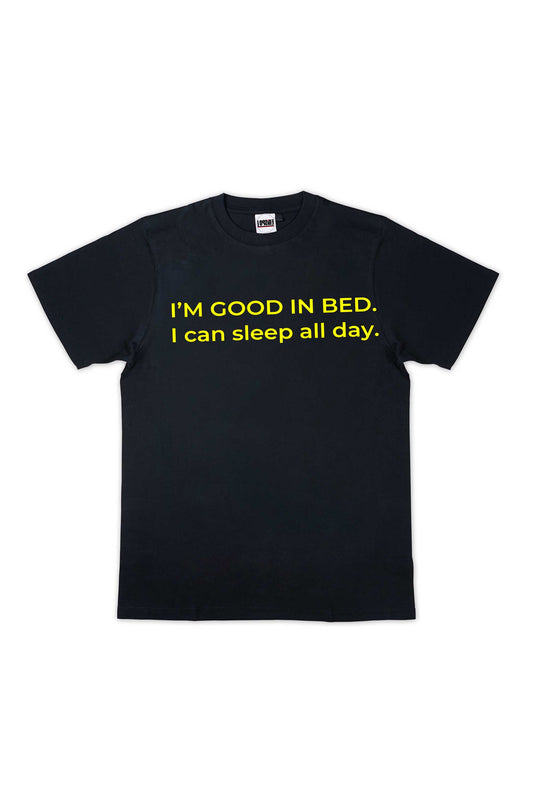 I'm Good In Bed I can Sleep All Day Printed Black T-shirt For Women