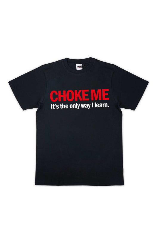 Choke Me It's The Only Way I Learn Printed Black T-shirt For Women