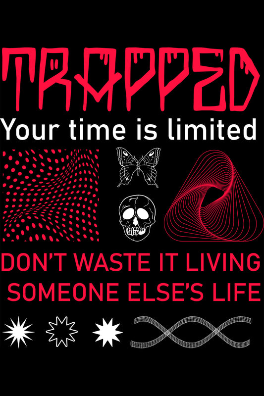 Trapped Your Time Is Limited Streetwear Fashion Graphic Art T-shirt For Women