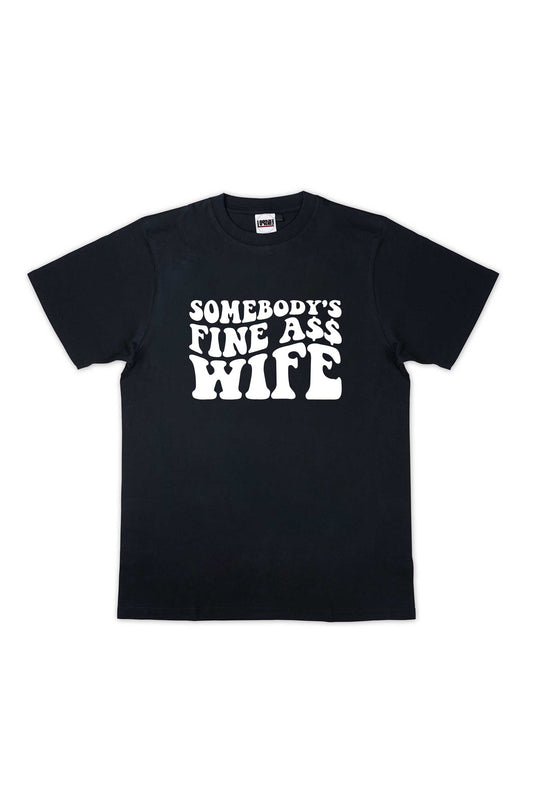 Somebody's Fine Ass Wife Printed Black T-shirt For Women